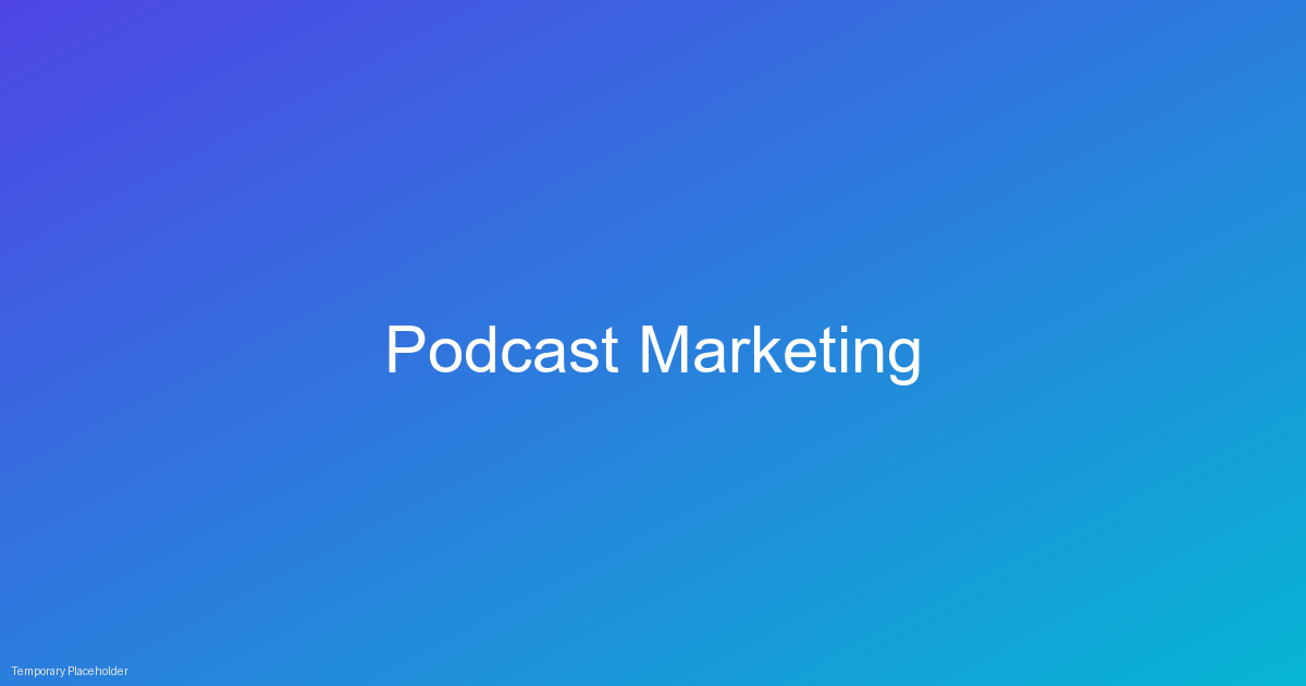 Podcast Marketing